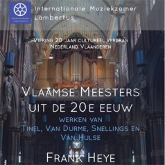 Verrassende Vlaamse muziek door Vlaamse orgelkunstenaar Frank Heye