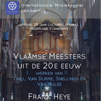 Verrassende Vlaamse muziek door Vlaamse orgelkunstenaar Frank Heye