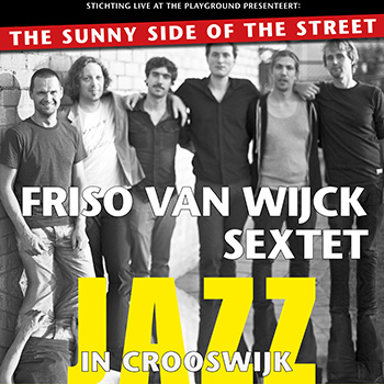 Friso van Wijck Sextet bij Jazz in Crooswijk