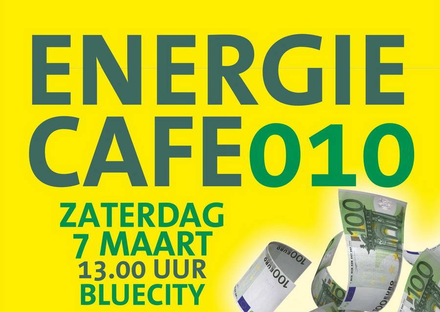 Energiecafe010 – zaterdag 7 maart 2020 – Bluecity010