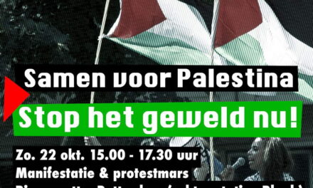 Manifestatie en demonstratie “Samen voor Palestina; Stop het geweld nu!”