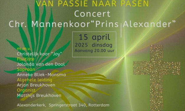 Passie Paasconcert met Christelijk Mannenkoor “Prins Alexander”