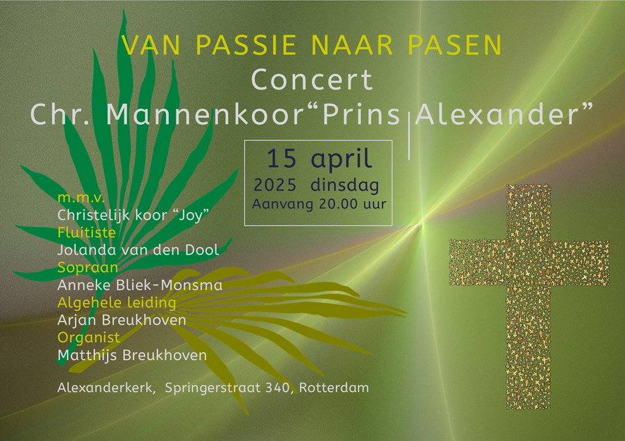 Passie Paasconcert met Christelijk Mannenkoor “Prins Alexander”