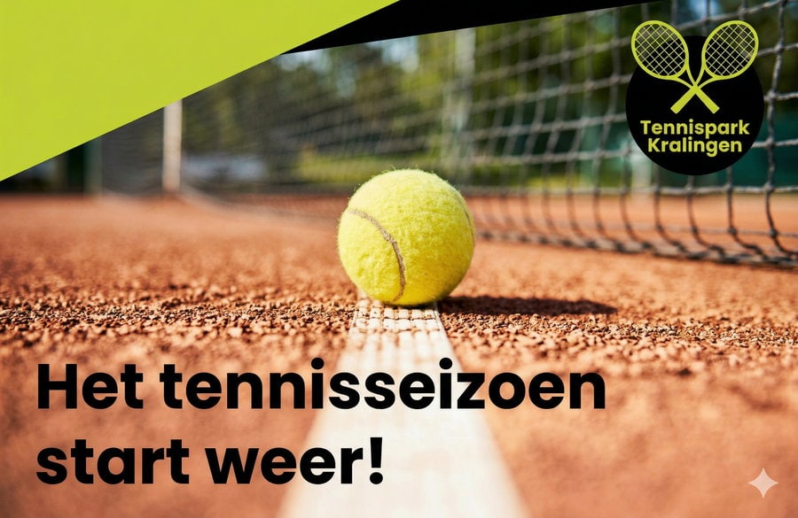 Tennispark Kralingen: het tennisseizoen begint weer!